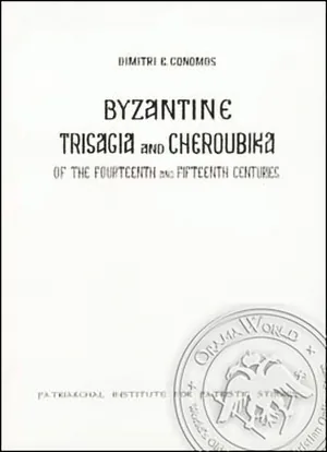 Byzantine Trisagia and Cheroubika of the Fourteenth and Fifteenth Centuries