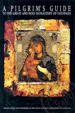 A Pilgrim's Guide to The Great and Holy Monastery of Vatopaidi